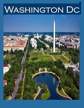 Washington Dc: Cool Pictures That Create an Idea for You About an Amazing Area, Buildings style, Cultural Religious ... All Travels, Hiking and Pictures Lovers.