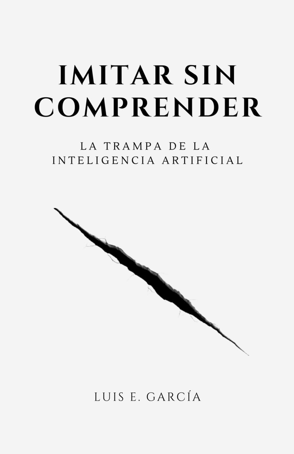 Imitar sin comprender: La trampa de la inteligencia artificial
