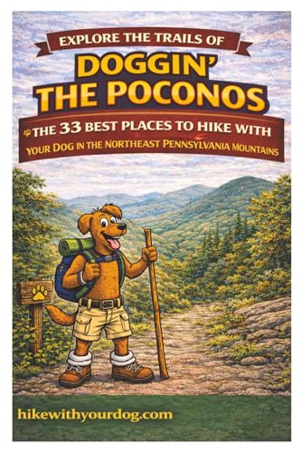 Doggin' The Poconos: The 33 Best Places To Hike With Your Dog In The Northeast Pennsylvania...