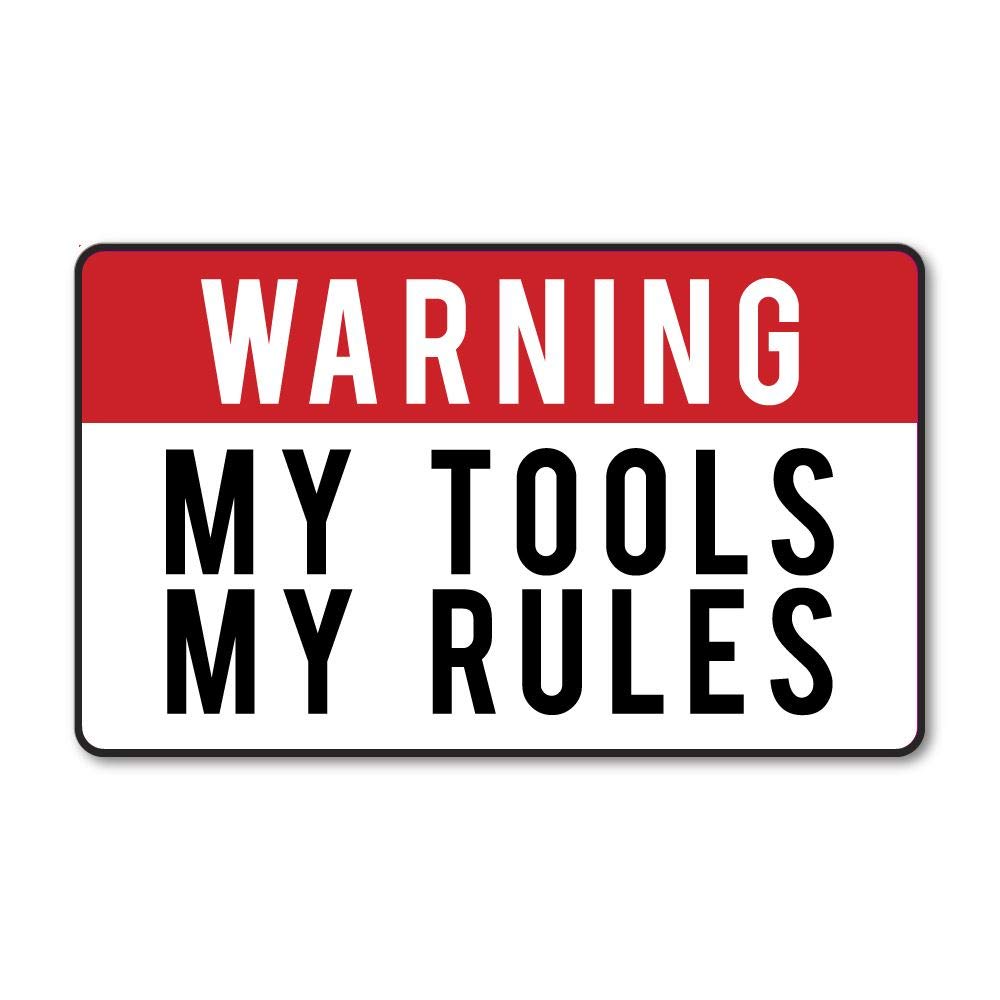 My Tools My Rules Sticker Decal Tradies Hard Hat Funny Carpenter Toolbox