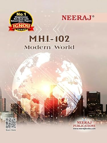 NEERAJ MHI-102 Modern World - Chapter Wise Help Book including Many Solved Sample Papers &amp; Important Exam Notes Published by Neeraj Publications(English)