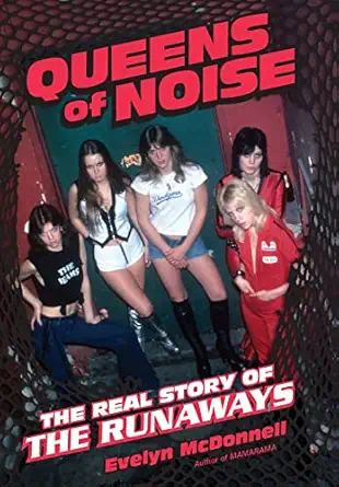 Queens of Noise: The Real Story of the Runaways-Wow! eBook