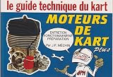 Le guide technique du kart   Moteurs de kart   Entretien, fonctionnement, préparation.