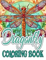 Dragonflies Coloring Book: 48 Dragonflies Among Flowers Illustrations For Teens And Adults B0D6TCQZZC Book Cover