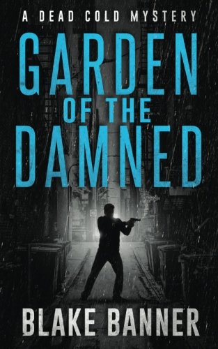Garden of The Damned: A Dead Cold Mystery 1987987543 Book Cover
