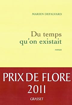 Paperback Du temps qu'on existait - Prix de Flore [French] Book