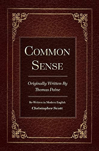 Common Sense: Originally Written By Thomas Paine (1)
