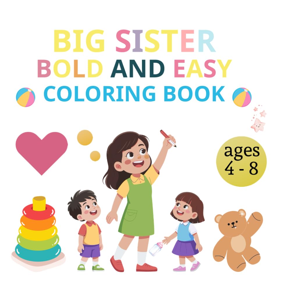 Big Sister Bold and Easy Coloring Book: Fun and Simple Pages for Ages 4-8