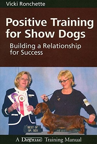 Cover of Positive Training for Show Dogs: Building a Relationship for Success