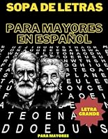 Sopa de Letras en español para Mayores: Libro de Pasatiempos para Adultos | Spanish Crossword ... en Espanol Letra Grande (Spanish Edition) Letra muy grande B0CY5M5FKT Book Cover