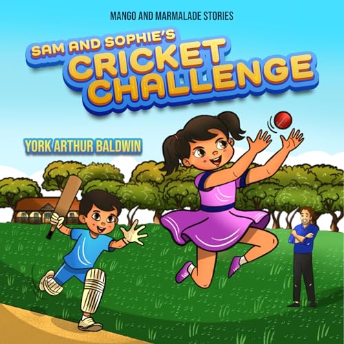 Sam and Sophie's Cricket Challenge: Strengthening Bonds Through Understanding cover art
