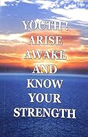 Youth Arise Awake and Know Your Strength 8192220958 Book Cover