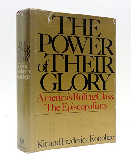 The Power of Their Glory: America's Ruling Class: The Episcopalians
