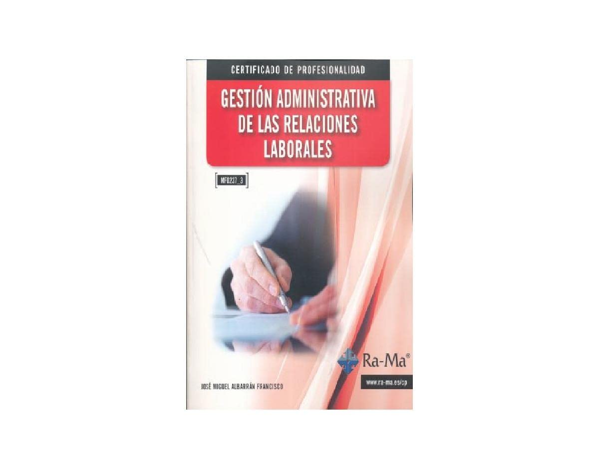 Gestion administrativa de las relaciones laborales (mf0237_3) (ECONOMIA)