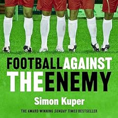 Football Against The Enemy Audiolibro Por Simon Kuper arte de portada