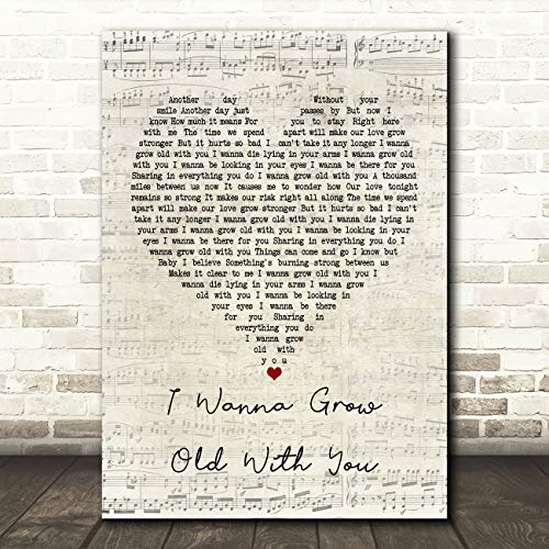 I Wanna Grow Old with You Script Heart Song Lyric Print