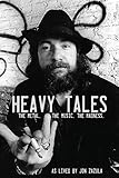 Heavy Tales: The Metal. The Music. The Madness. As lived by Jon Zazula