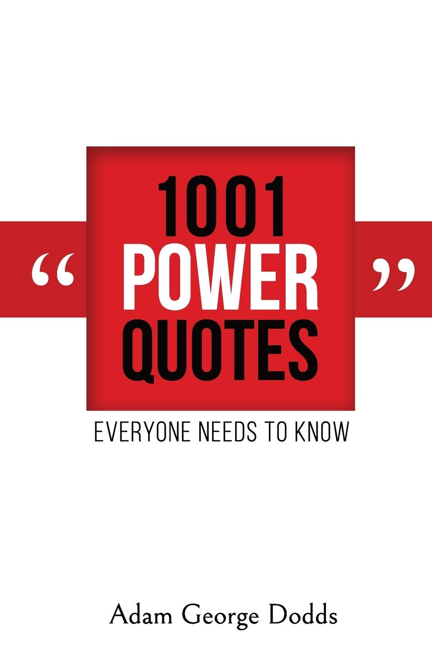 1001 Power Quotes: Everyone Needs to Know