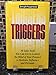 Produktbild Triggers: How to Use the Psychological Triggers of Selling to Motivate, Persuade & Influence
