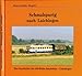 Produktbild Schmalspurig nach Laichingen. Die Geschichte der Alb-Bahn Amstetten - Laichingen