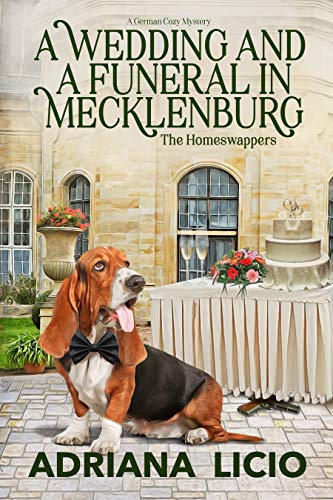 A Wedding and a Funeral in Mecklenburg: A German Travel Mystery (The Homeswappers Book 2)
