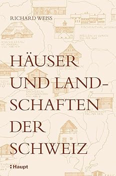 Hardcover Häuser und Landschaften der Schweiz [German] Book