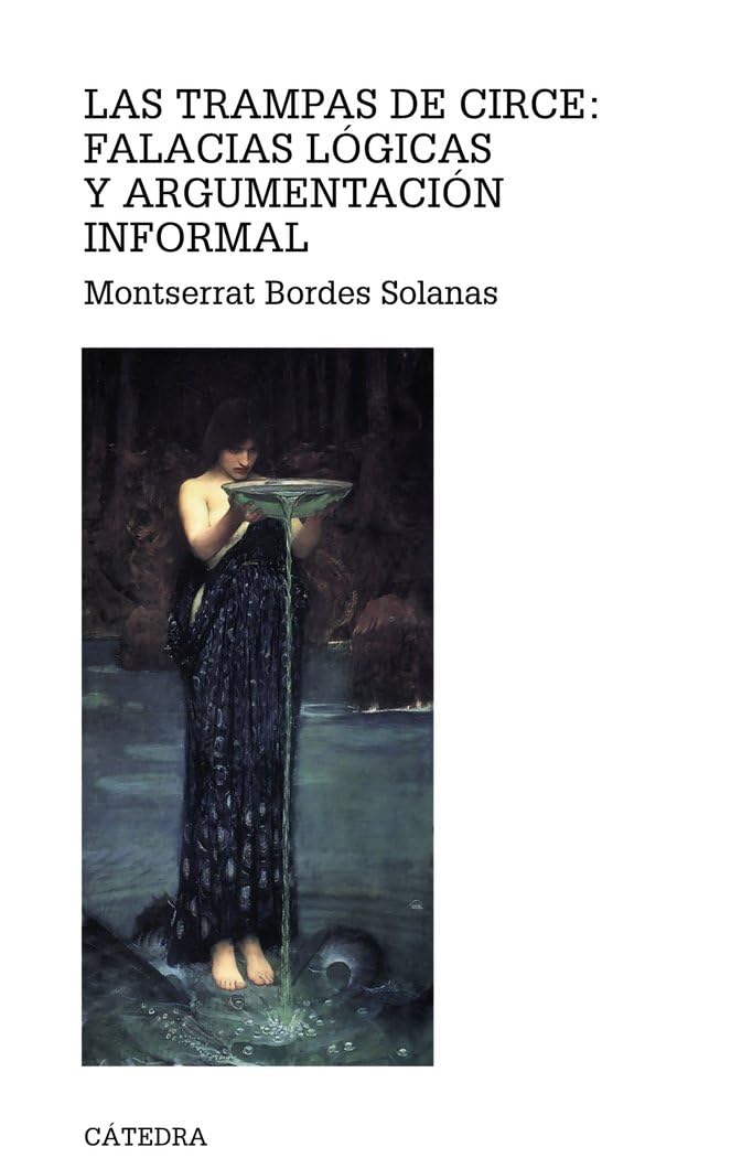 Las Trampas de Circe: Falacias Laogicas y Argumentaciaon Informal (Teorema. Serie mayor)