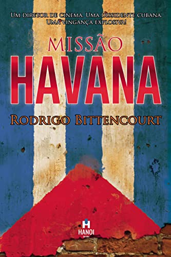 Missão Havana - Bittencourt, Rodrigo