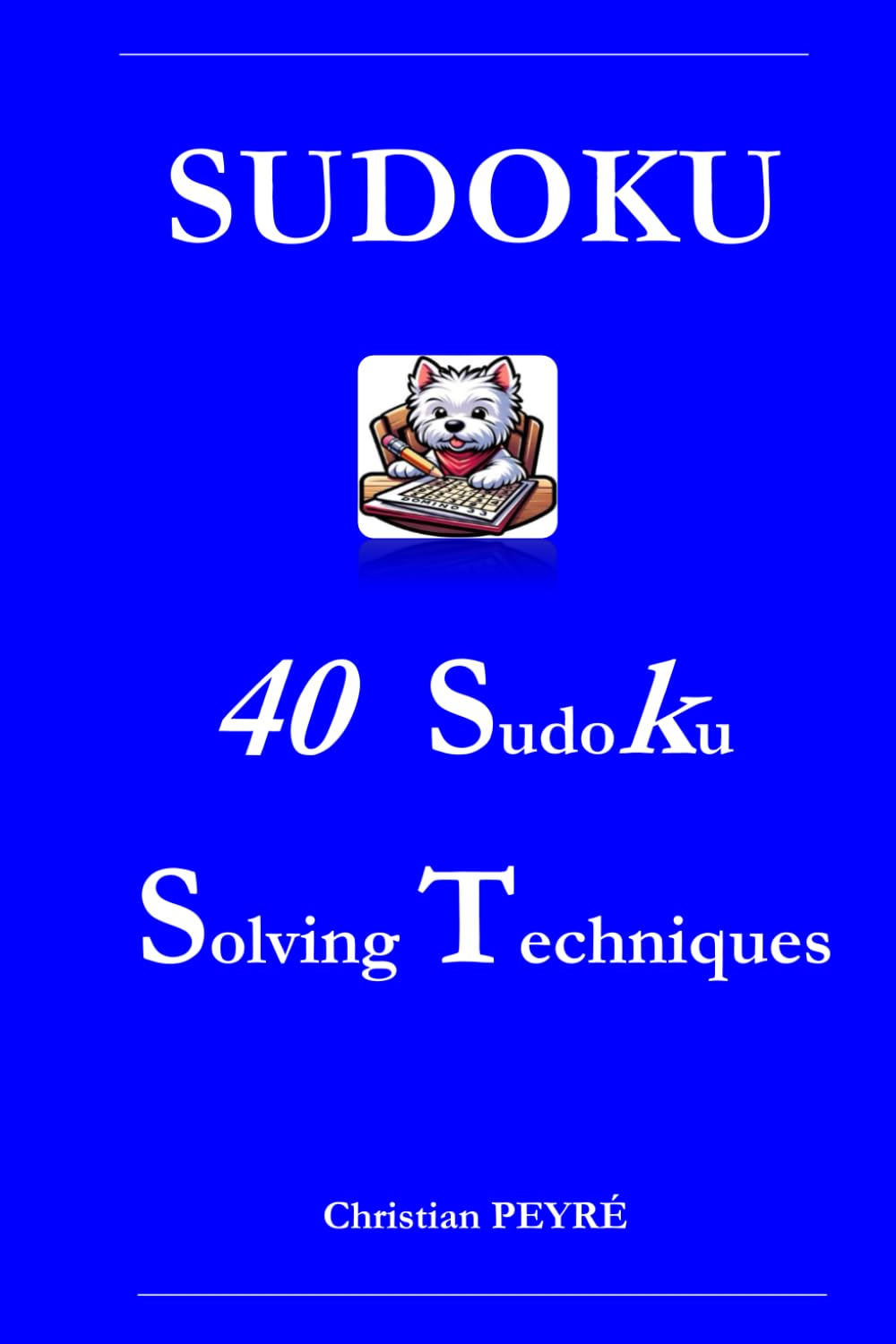 SUDOKU 40 Solving Techniques