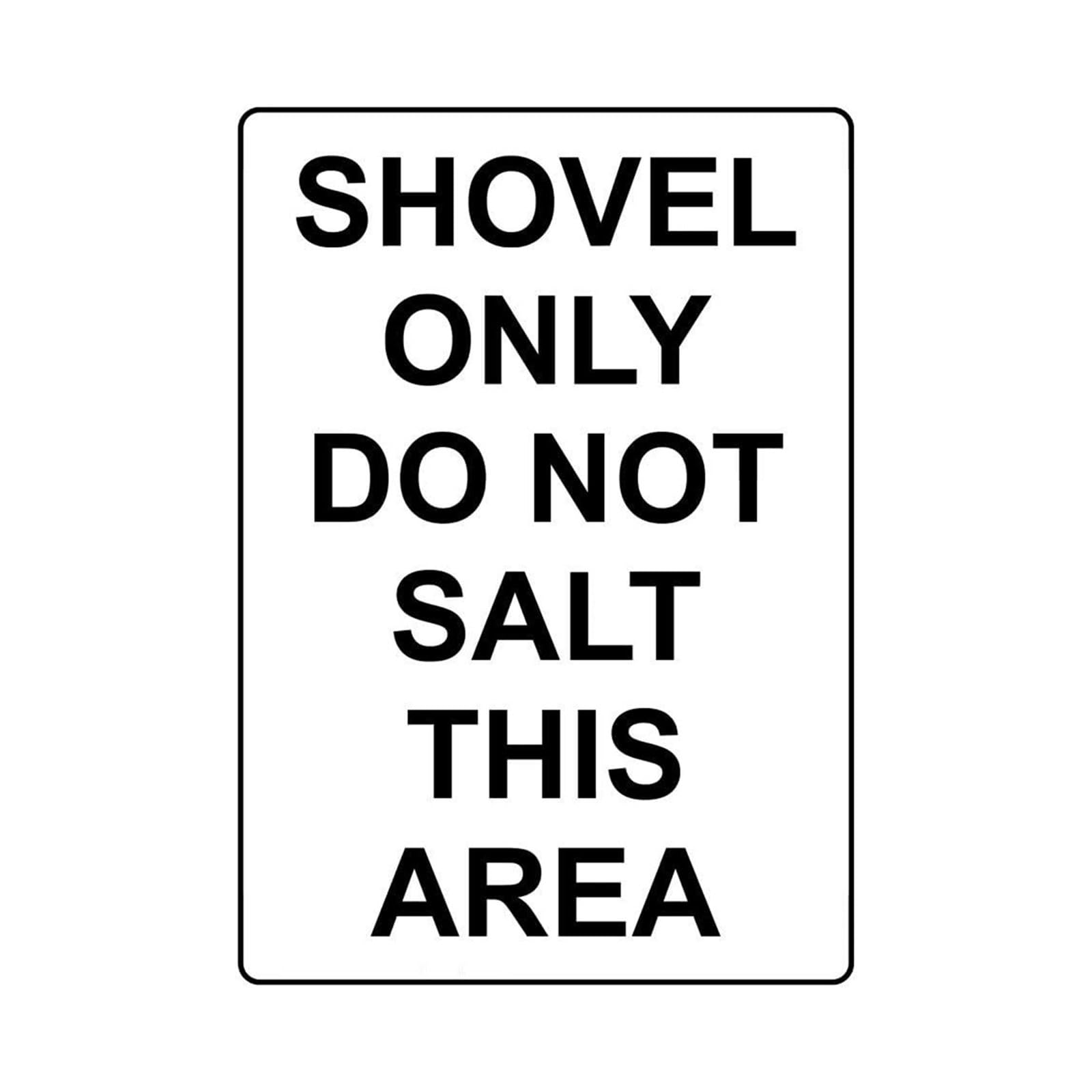 MCQWOMFQAK No Salt Area Sign Shovel Only Metal Tin Sign Winter Safety Warning for Driveway Sidewalk Garage Entrance Property 8 X 12 inch