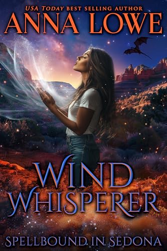 Wind Whisperer: Shifters, sorcery, and a sisterhood forged in fire (Spellbound in Sedona Book 1)