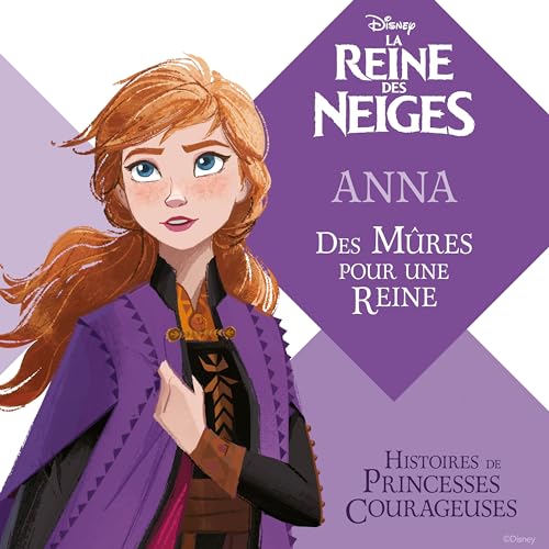 La Reine des Neiges - Une histoire supplémentaire: Anna: Des mûres pour une reine (Tales of Courage and Kindness)