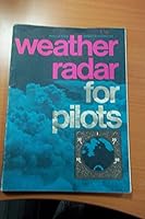 Weather radar for pilots: A handbook, 0115101462 Book Cover
