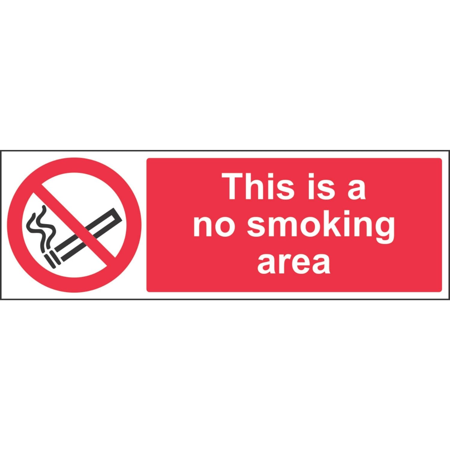 V Safety This Is A No Smoking Area Prohibition Sign - 450mm x 150mm - 1mm Rigid Plastic