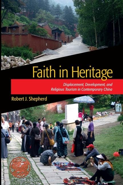Faith in Heritage (Heritage, Tourism, and Community) (Volume 6)