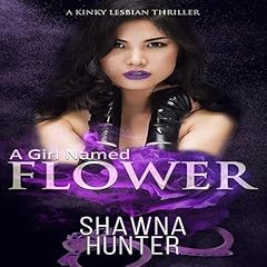 A Girl Named Flower Audiobook By Shawna Hunter cover art