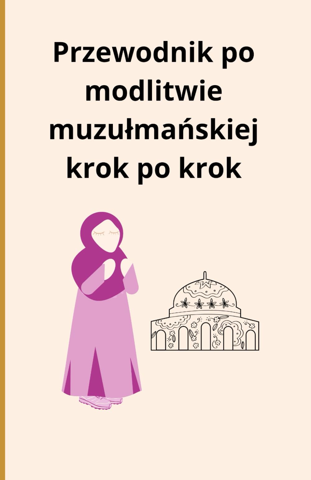 Przewodnik po modlitwie muzulmańskiej krok po krok