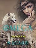 Omega: Third Rare Wolf (Rare Wolves Book 3)