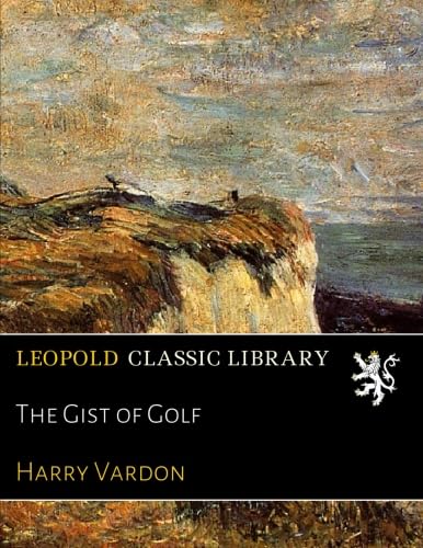 The Gist of Golf      Paperback – April 13, 2017