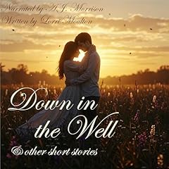Down in the Well and other Short Stories Audiolibro Por Lorri Moulton arte de portada