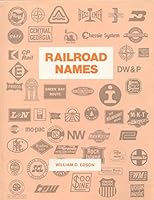 Railroad names: A directory of common carrier railroads operating in the United States, 1826-1992 0963291319 Book Cover