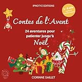  Contes de l’Avent: 24 aventures pour patienter jusqu’à Noël