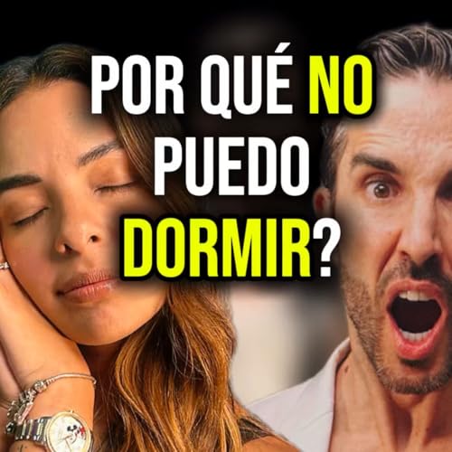 Page de couverture de NO puedo DORMIR BIEN | Auténtico #289| Titi Jaques y Pedro Prieto