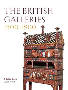 Paperback The British Galleries 1500-1900 Book