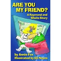 Are You My Friend?