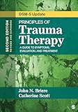 Principles of Trauma Therapy: A Guide to Symptoms, Evaluation, and Treatment ( DSM-5 Update)