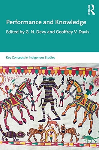 Performance and Knowledge (Key Concepts in Indigenous Studies)