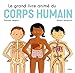 Le grand livre animé du corps humain