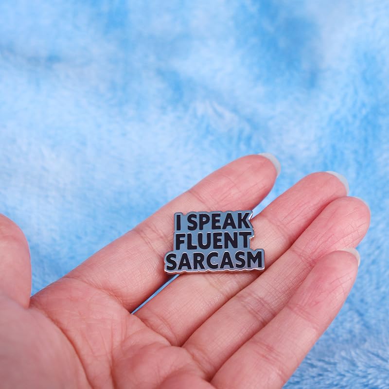Image of I speak fluent sarcasm Enamel Lapel Pin badge brooch, humorous gift