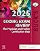 Buck's Coding Exam Review 2025: The Physician and Facility Certification Step